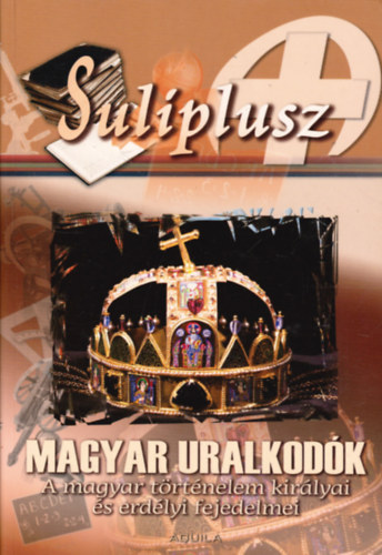 R�cz Anik� - Magyar uralkod�k - Suliplusz