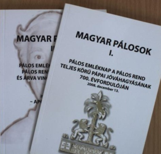 P�pai Szab� Gy�rgy  (szerk.) - Magyar P�losok I-II.