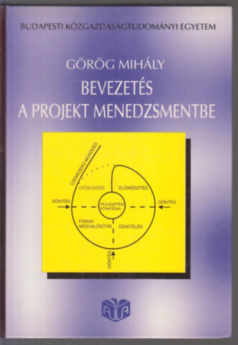 Grg Mihly - Bevezets a projekt menedzsmentbe