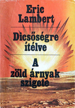 Eric Lambert - Dics�s�gre �t�lve - A z�ld �rnyak szigete