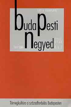 Budapesti Negyed 16-17. szám -Tömegkultúra a századfordulós Budapesten - 1997 nyár