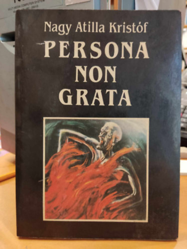 Nagy Attila Krist�f - Persona non grata