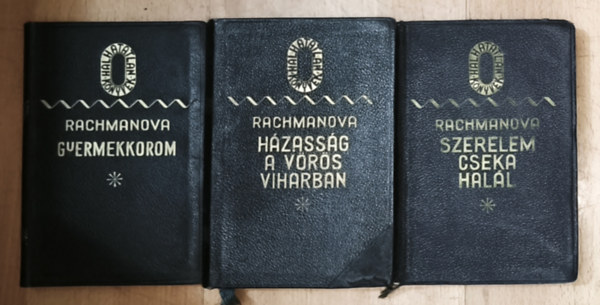 Alexandra Rachmanova - 3db A. Rachmanova m� - H�zass�g a v�r�s viharban, Szerelem, cseka, hal�l, Gyermekkorom