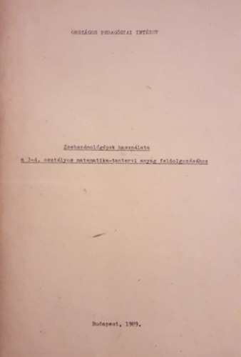 F�bosn� Z�ch Enik� - Zsebsz�mol�g�pek haszn�lata a 3-4. oszt�lyos matematika-tantervi anyag feldolgoz�s�hoz