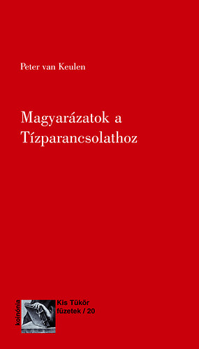 Peter Vankeulen - Magyarzatok a Tzparancsolathoz
