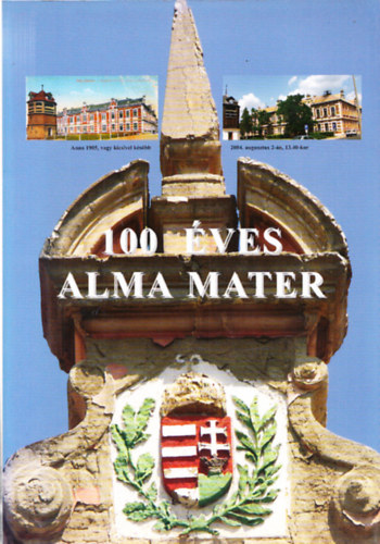 100 ves Alma Mater (Tlgyesi Jzsef igazgat alrsval)
