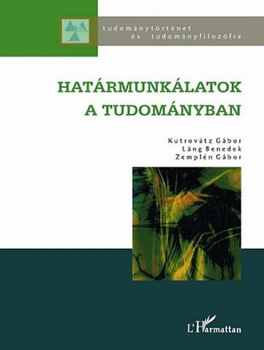Kutrovcz Gbor; Lng Benedek; Zempln Gbor - Hatrmunklatok a tudomnyban
