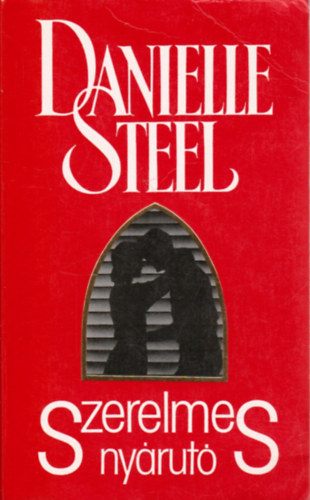 Danielle Steel - Szerelmes nyrut