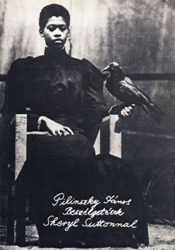 Pilinszky János - Beszélgetések Sheryl Suttonnal