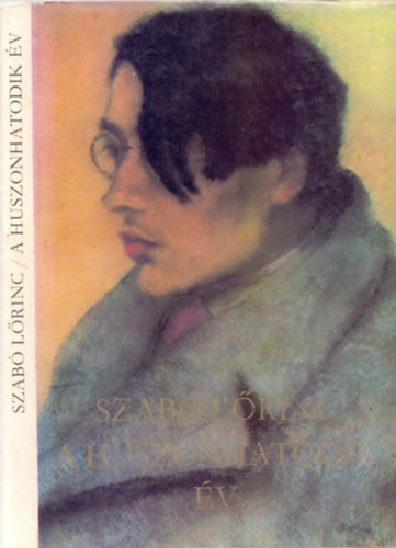 Szab� L�rinc - A huszonhatodik �v (L�rai rekviem sz�zh�sz szonettben)