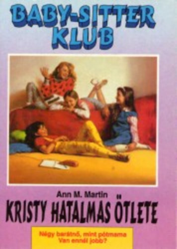 Anna M. Martin - Kristy hatalmas tlete - Baby-sitter klub