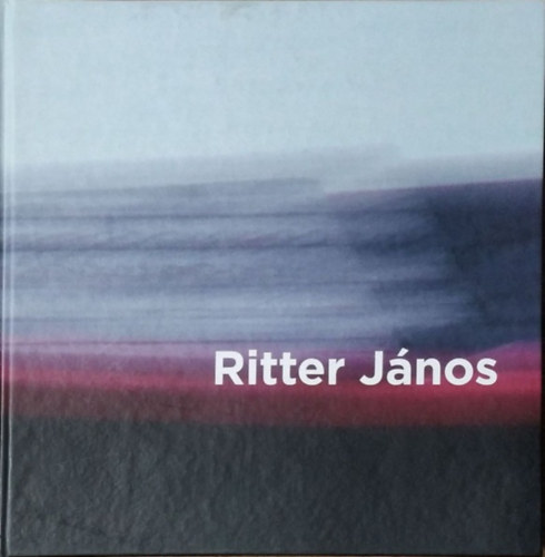 Tak�cs �va  (szerk.) - Ritter J�nos