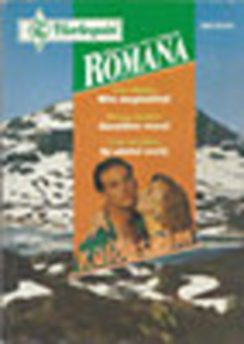 Lisa Harris; Penny Jordan; Diana Hamilton - Mire megtalllak - Geraldine rzsi - Az utols esly