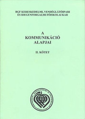 Szlek Mria  (szerk.) - A kommunikci alapjai II. ktet