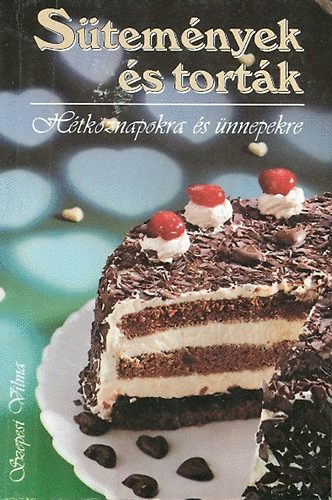 Szepesi Vilma - Stemnyek s tortk htkznapokra.....