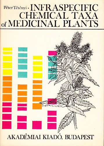 Pter Ttnyi - Infraspecific chemical taxa of medicinal plants