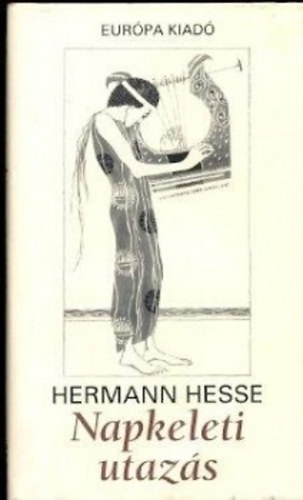 Hermann Hesse - A napkeleti utazs