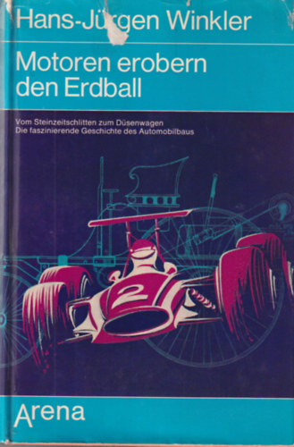 Hans-Jürgen Winkler - Motoren erobern den Erdball