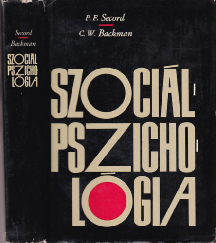 P. F. Secord; C. W. Backman - Szocilpszicholgia