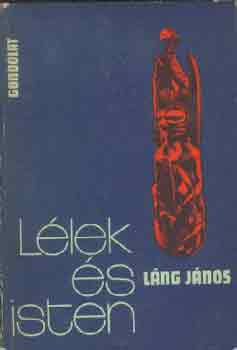 L�ng J�nos - L�lek �s isten