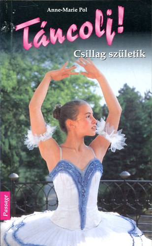Anne-marie Pol - Csillag születik - Táncolj! 1.