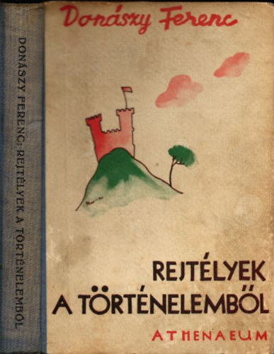 Donszy Ferenc - Rejtlyek a trtnelembl