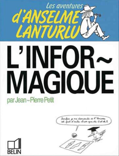 Jean-Pierre Petit - L'informagique