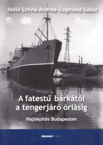 Zsigmond G�bor, Holl� Szilviaandrea - A fatest� b�rk�t�l a tengerj�r� �ri�sig