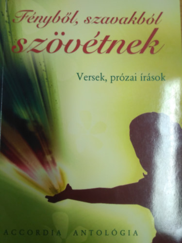 F�nyb�l, szavakb�l sz�v�tnek (2011)