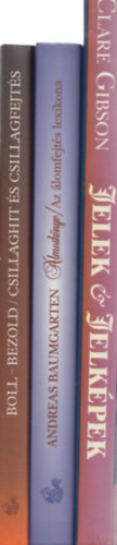 Boll, Franz-Bezold, Carl, Andreas Baumgarten, Clare Gibson - 3 db ezot�ria: Jelek �s jelk�pek + �lmosk�nyv - Az �lomfejt�s lexikona + Csillaghit �s csillagfejt�s