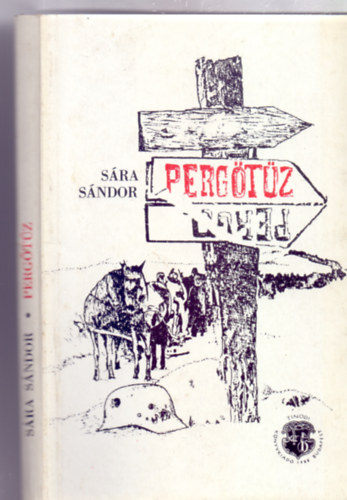 S�ra S�ndor - Perg�t�z - A 2. magyar hadsereg pusztul�sa a Donn�l