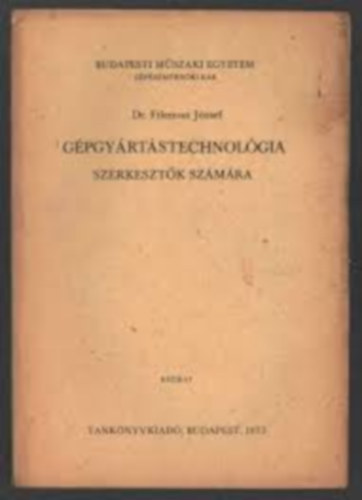 Dr. Filemon J�zsef - G�pgy�rt�stechnol�gia szerkeszt�k sz�m�ra