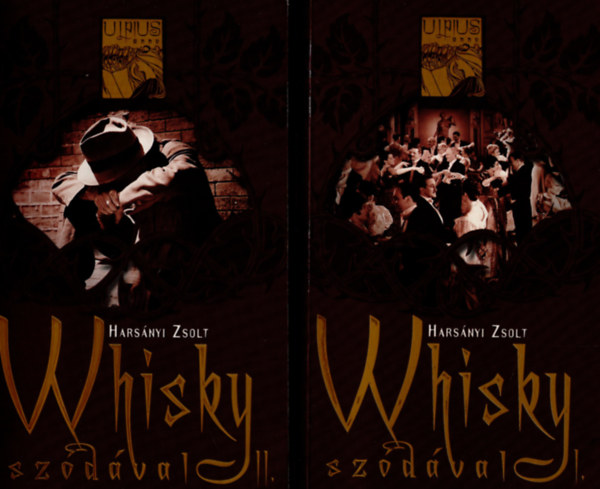 Harsnyi Zsolt - Whisky szdval I-II.