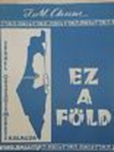 J. M. Chum - Ez a f�ld - Izr�el