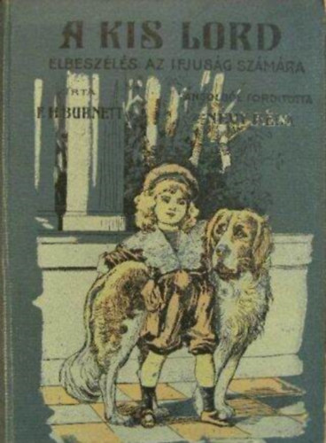 F. H. Burnett - A kis lord