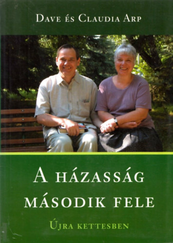 Dave Arp; Claudia Arp - A hzassg msodik fele. jra kettesben