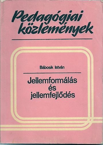 Bbosik Istvn - Jellemformls s jellemfejlds