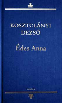 Kosztolnyi Dezs - des Anna