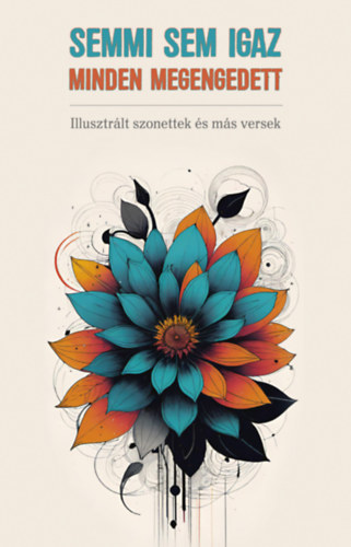 Semmi sem igaz minden megengedett