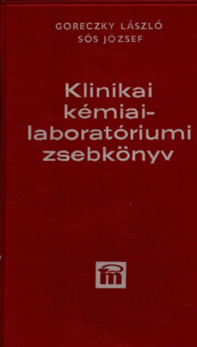 Ss Jzsef Goreczky Jzsef - Klinikai kmiailaboratriumi zsebknyv