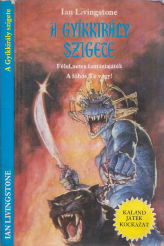 Ian Livingstone - A gy�kkir�ly szigete (Kaland J�t�k Kock�zat)