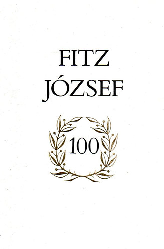 Pog�ny Gy�rgy  (szerk) - Fitz J�zsef k�sz�nt�se (sz�mozott)