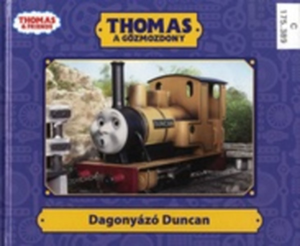 W. Awdry - Thomas a gőzmozdony - Dagonyázó Duncan