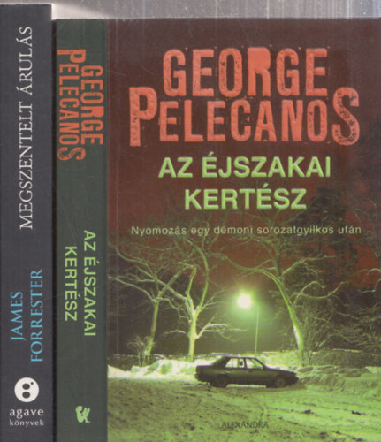 George Pelecanos James Forrester - Megszentelt ruls + Az jszakai kertsz (2 m)