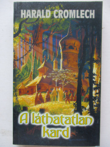Harald Cromlech - A láthatatlan kard