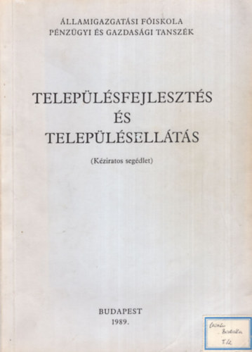 dr. Ehleiter Jzsef - Teleplsfejleszts s teleplsellts - llamigazgatsi Fiskola Pnzgyi s Gazdasgi Tanszk 1989. Budapest