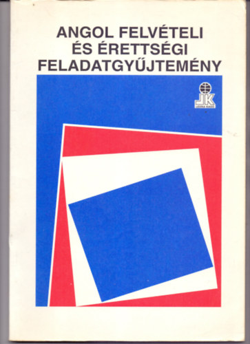 Melis Ildik s Szalay Krisztina - Angol felvteli s rettsgi feladatgyjtemny