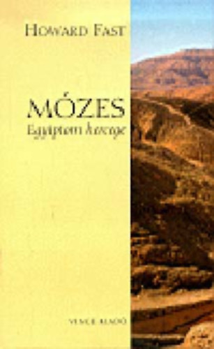 Howard Fast - M�zes -  Egyiptom hercege