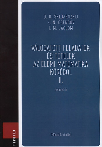 N. N. Csencov, D.O. Skljarszkij I. M. Jaglom - V�logatott feladatok �s t�telek az elemi matematika k�r�b�l 2.