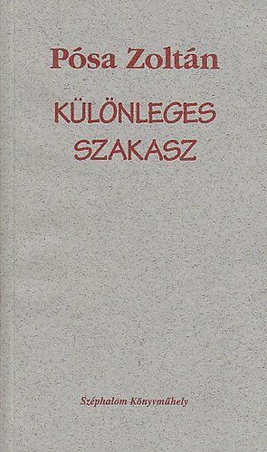 Psa Zoltn - Klnleges szakasz